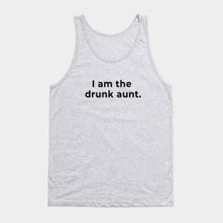 We are the drunk aunt now. Tank Top